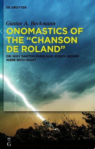 Onomastics of the "Chanson de Roland" Or: Why Gaston Paris and Joseph Bédier were both right