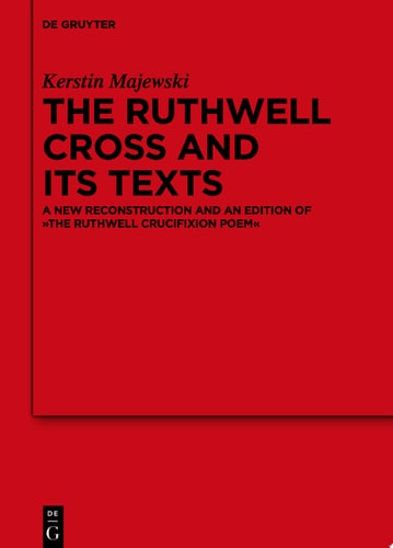 The Ruthwell Cross and its Texts