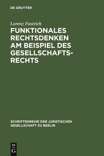 Funktionales Rechtsdenken am Beispiel des Gesellschaftsrechts