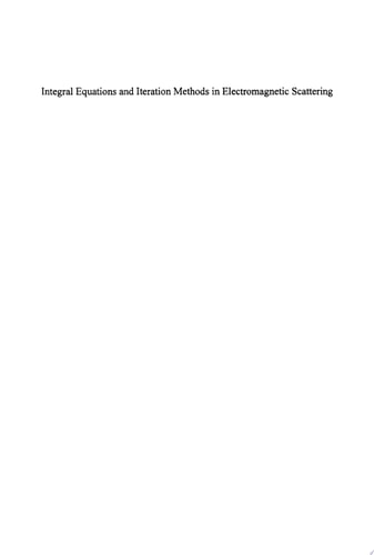 Integral Equations and Iteration Methods in Electromagnetic Scattering