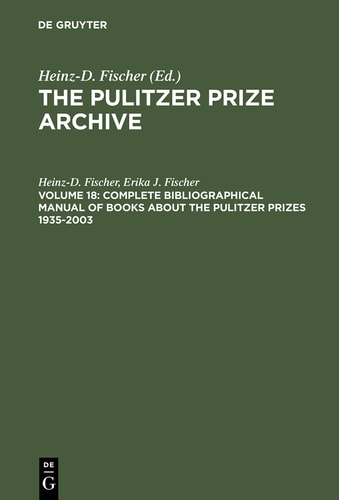 Complete Bibliographical Manual of Books about the Pulitzer Prizes 1935–2003