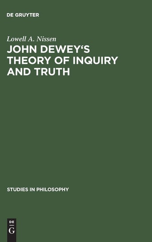 John Dewey's Theory of Inquiry and Truth
