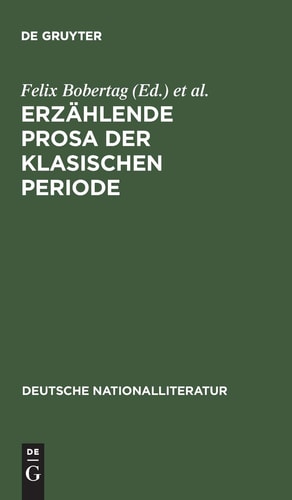 Erzählende Prosa der Klasischen Periode V. Thümmel; Heinse; Moritz; Knigge; Engel