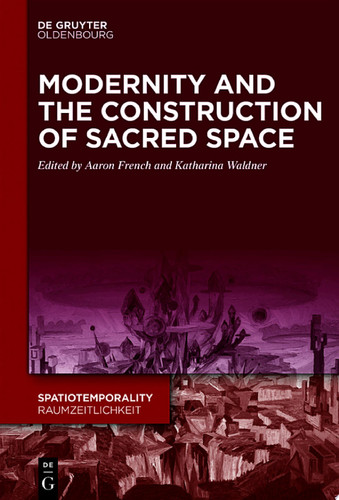 Modernity and the Construction of Sacred Space