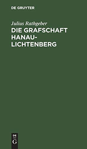 Die Grafschaft Hanau-Lichtenberg (German Edition)