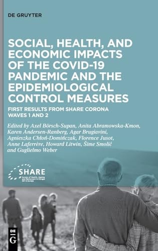 Social, Health, and Economic Impacts of the COVID-19 Pandemic and the Epidemiological Control Measures First Results from SHARE Corona Waves 1 and 2