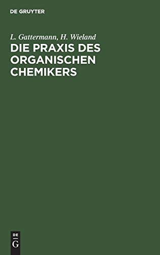 Die Praxis des organischen Chemikers