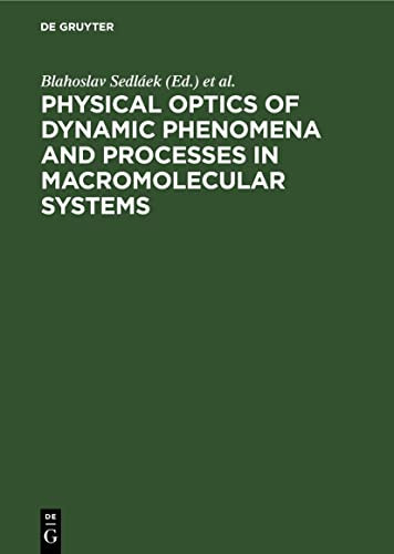 Physical Optics of Dynamic Phenomena and Processes in Macromolecular Systems Proceedings. 27th Microsymposium on Macromolecules, Prague, Czechoslovakia, July 16-19 1984