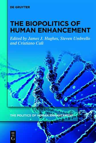 The Biopolitics of Human Enhancement
