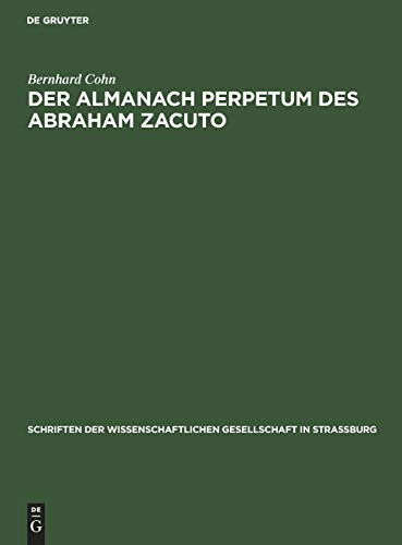 Der Almanach perpetum des Abraham Zacuto (Schriften Der Wissenschaftlichen Gesellschaft in Straßburg) (German Edition)