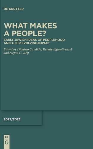 What Makes a People? Early Jewish Ideas of Peoplehood and Their Evolving Impact