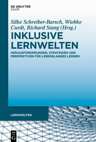 Inklusive Lernwelten - Herausforderungen, Strategien und Perspektiven für Lebenslanges Lernen