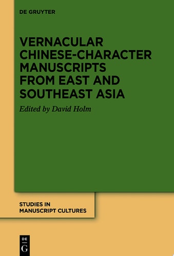 Vernacular Chinese-Character Manuscripts from East and Southeast Asia