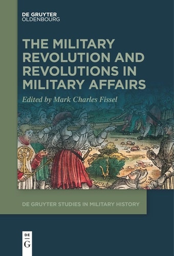 The Military Revolution and Revolutions in Military Affairs