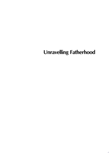 Unravelling fatherhood