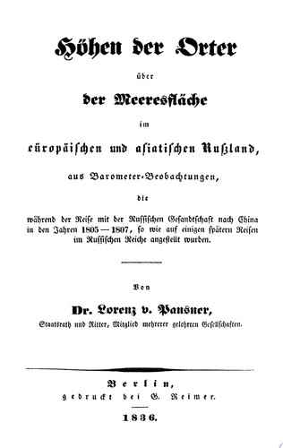 Höhen der Örter über der Meeresfläche im europäischen und asiatischen Rußland aus Barometer-Beobachtungen, die während der Reise mit der Russischen Gesandtschaft nach China in den Jahren 1805–1807