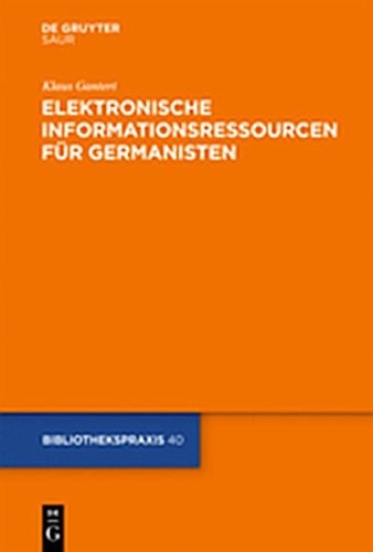 Elektronische Informationsressourcen F R Germanisten (Bibliotheks- Und Informationspraxis) (German Edition)