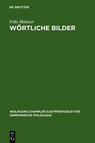W Rtliche Bilder: Zur Funktion Der Literal-Illustration Im Stuttgarter Psalter (Um 830) (Wolfgang Stammler Gastprofessur F R Germanische Philologie) (German Edition)