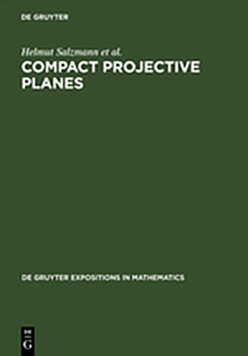 Compact Projective Planes: With an Introduction to Octonion Geometry (de Gruyter Expositions in Mathematics)