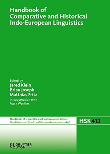 Handbook of Comparative and Historical Indo-European Linguistics (Handbucher Zur Sprach- Und Kommunikationswissenschaft / Hand)