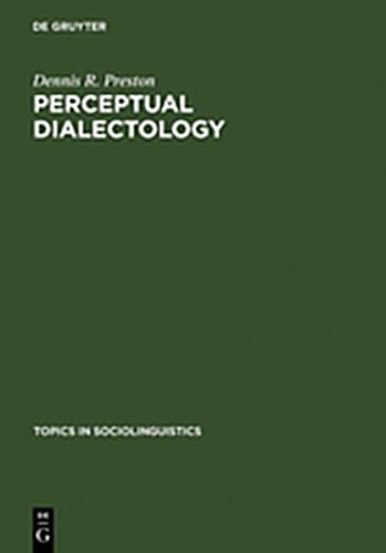 Perceptual Dialectology: Nonlinguists' Views of Areal Linguistics (Topics in Sociolinguistics)