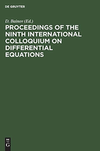 Proceedings of the Ninth International Colloquium on Differential Equations Plovdiv, Bulgaria, 18-23 August 1998