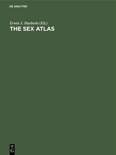 The Sex Atlas New Popular Reference Edition, Revised and Expanded