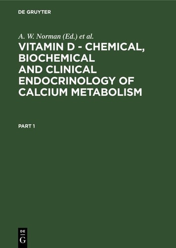 Vitamin D - Chemical, Biochemical and Clinical Endocrinology of Calcium Metabolism Proceedings of the Fifth Workshop on Vitamin D, Williamsburg, VA, USA February 1982