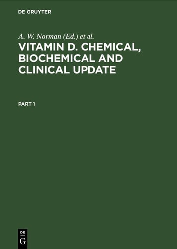 Vitamin D. Chemical, Biochemical and Clinical Update Proceedings of the Sixth Workshop on Vitamin D Merano, Italy, March 1985