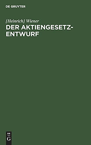Der Aktiengesetz-Entwurf Betrachtungen und Vorschläge