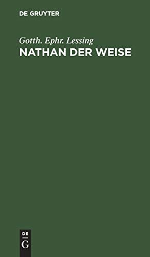 Nathan der Weise Ein Dramatisches Gedicht in Fünf Aufzügen