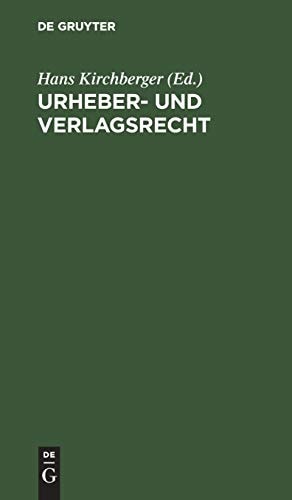 Urheber- und Verlagsrecht Eine Sammlung der Einschlägigen Gesetze, Verordnungen und Internationalen Übereinkommen Für das Literarische und Künstlerische Urheberrecht Sowie Für das Verlagsrecht; Mit Sachregister