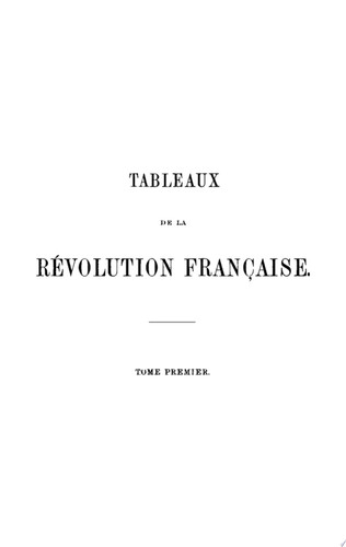 Adolphe Schmidt: Tableaux de la Révolution française. Tome 1