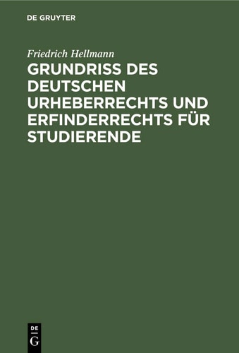 Grundriss des Deutschen Urheberrechts und Erfinderrechts Für Studierende