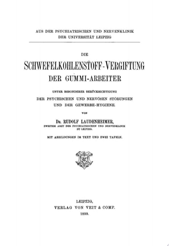 Die Schwefelkohlenstoff-Vergiftung der Gummi-Arbeiter