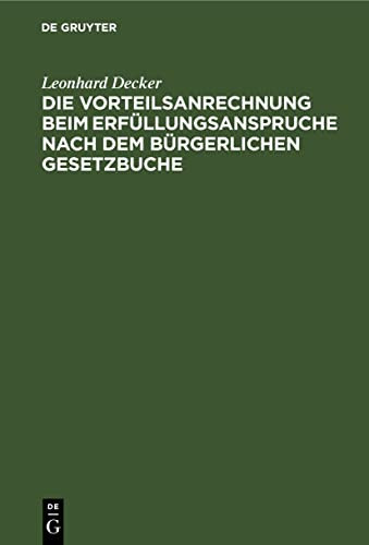 Die Vorteilsanrechnung Beim Erfüllungsanspruche Nach Dem Bürgerlichen Gesetzbuche