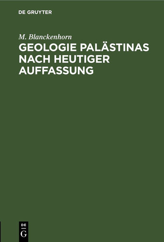 Geologie Palästinas Nach Heutiger Auffassung