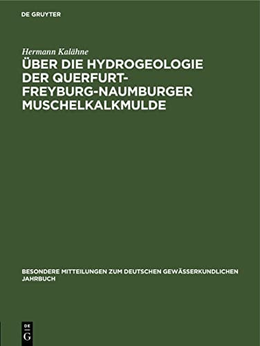 Über Die Hydrogeologie der Querfurt-Freyburg-Naumburger Muschelkalkmulde