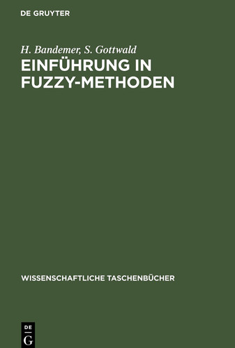 Einführung ın FUZZY-Methoden Theorie und Anwendungen Unscharfer Mengen