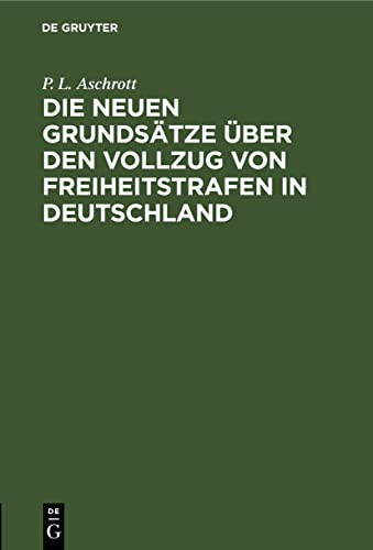 Die Neuen Grundsätze über Den Vollzug Von Freiheitstrafen in Deutschland