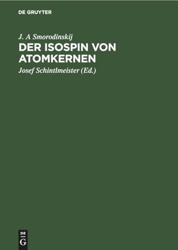 Der Isospin Von Atomkernen Eine Sammlung Von Aufsätzen der Sowjetischen Autoren