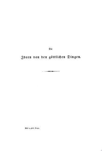 Die Ideen von den göttlichen Dingen und unsere Zeit