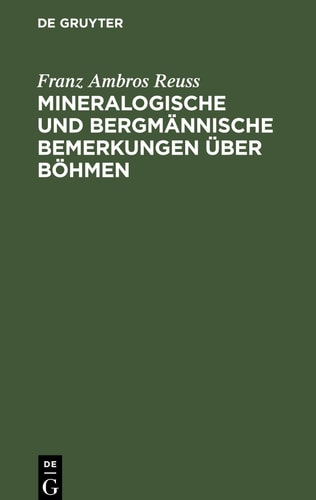 Mineralogische und Bergmännische Bemerkungen über Böhmen
