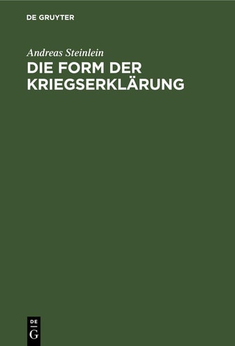 Die Form der Kriegserklärung Eine Völkerrechtliche Untersuchung