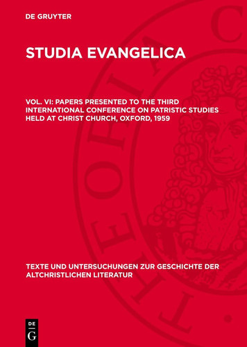 Papers Presented to the Third International Conference on Patristic Studies Held at Christ Church, Oxford 1959 Part IV: Theologica, Augustiniana