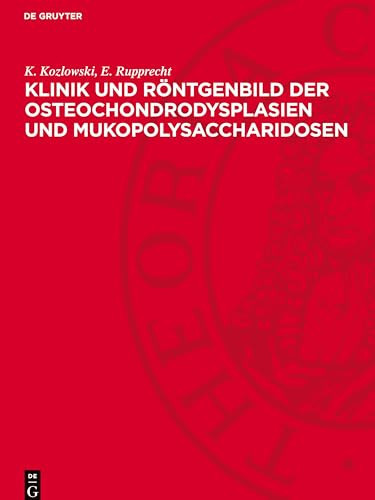 Klinik und Röntgenbild der Osteochondrodysplasien und Mukopolysaccharidosen