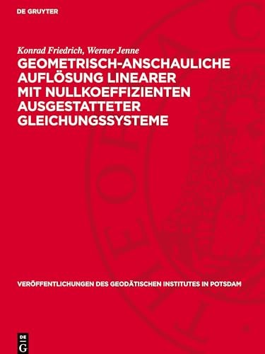 Geometrisch-Anschauliche Auflösung Linearer Mit Nullkoeffizienten Ausgestatteter Gleichungssysteme