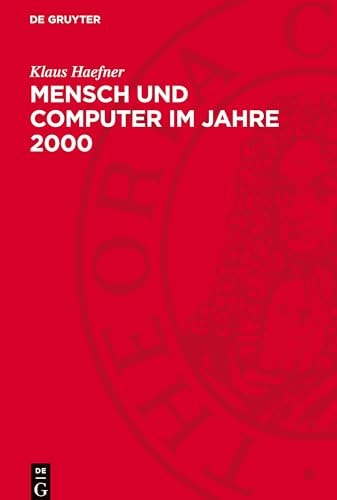 Mensch und Computer im Jahre 2000 Ökonomie und Politik für eine human computerisierte Gesellschaft