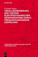 Verallgemeinerung der Theorie elektrodynamischer Seismographen durch frequenzabhängige Koppelung