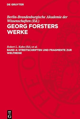 Streitschriften und Fragmente Zur Weltreise Erläuterungen und Register Zu Band I-V